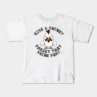 Funny Rooster RISE AND SHINE Kids T-Shirt